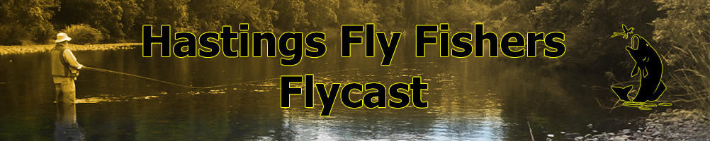 Hastings Fly Fishers Flycast masthead